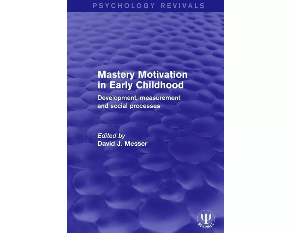 Mastery Motivation in Early Childhood
