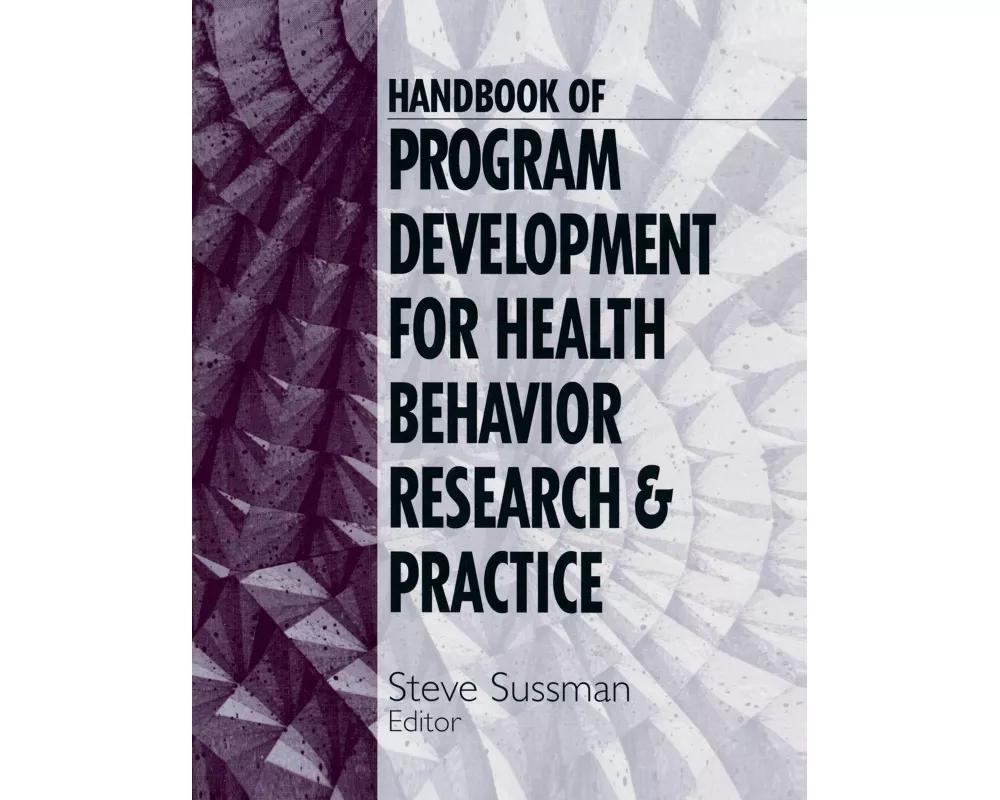 Handbook of Program Development for Health Behavior Research and Practice