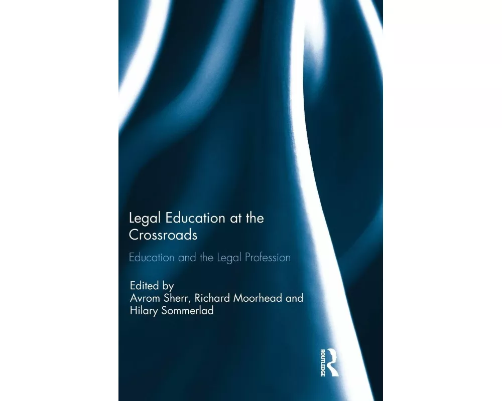 Legal Education at the Crossroads