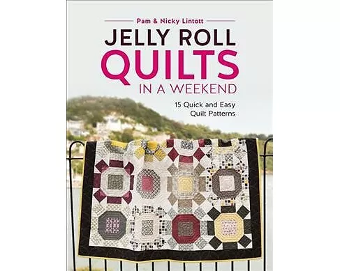 Jelly Roll Quilts in a Weekend