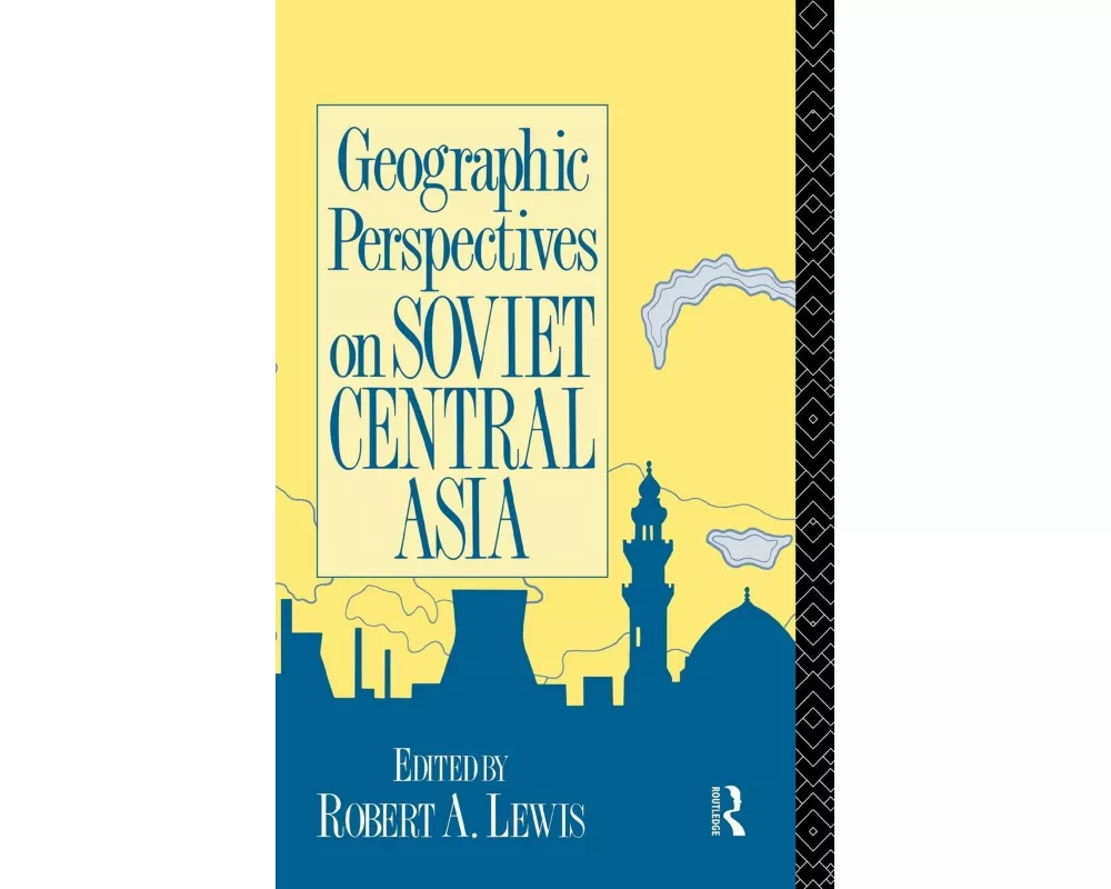 Geographic Perspectives on Soviet Central Asia