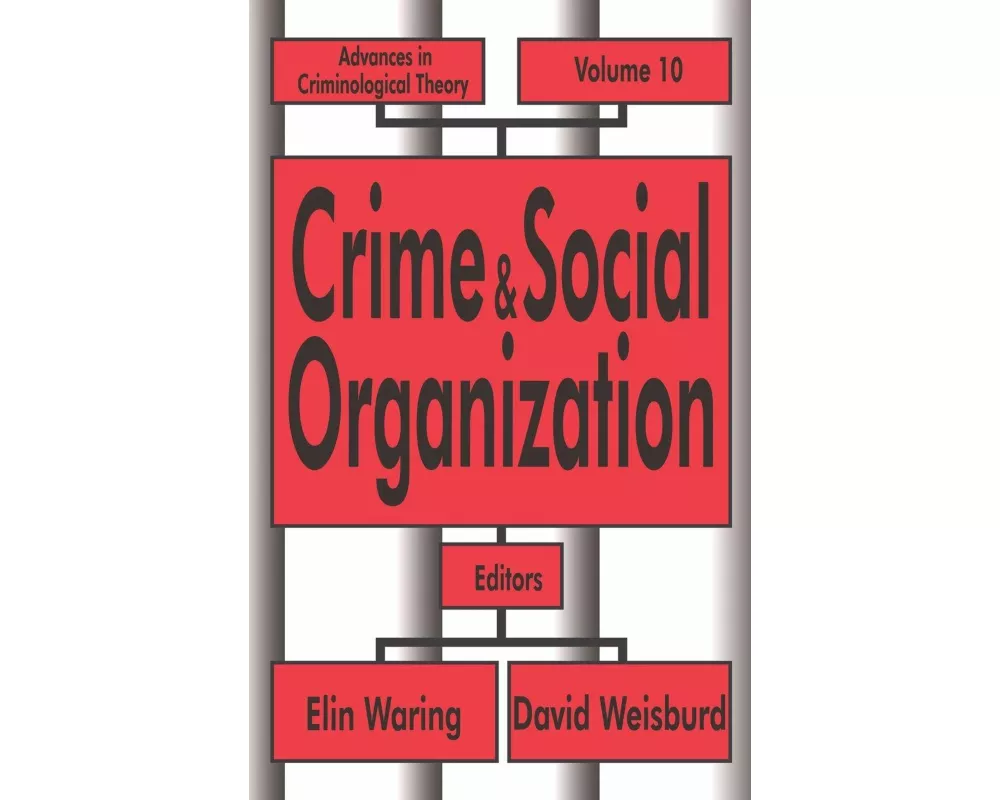 Crime and Social Organization