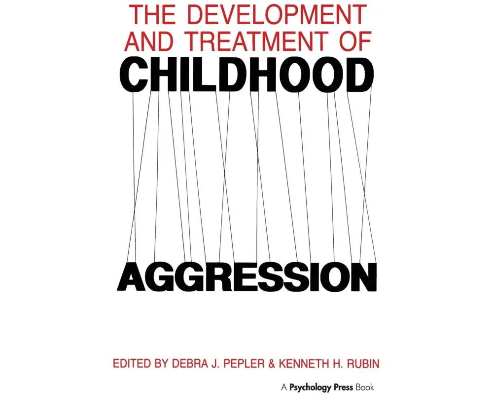 The Development and Treatment of Childhood Aggression