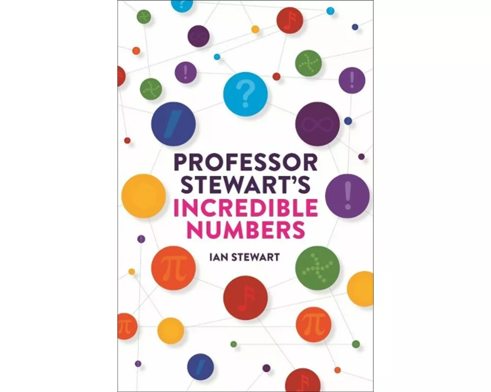 Professor Stewart's Incredible Numbers