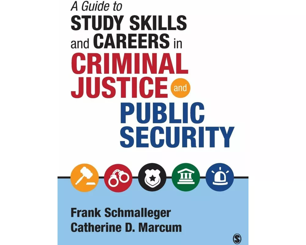 A Guide to Study Skills and Careers in Criminal Justice and Public Security