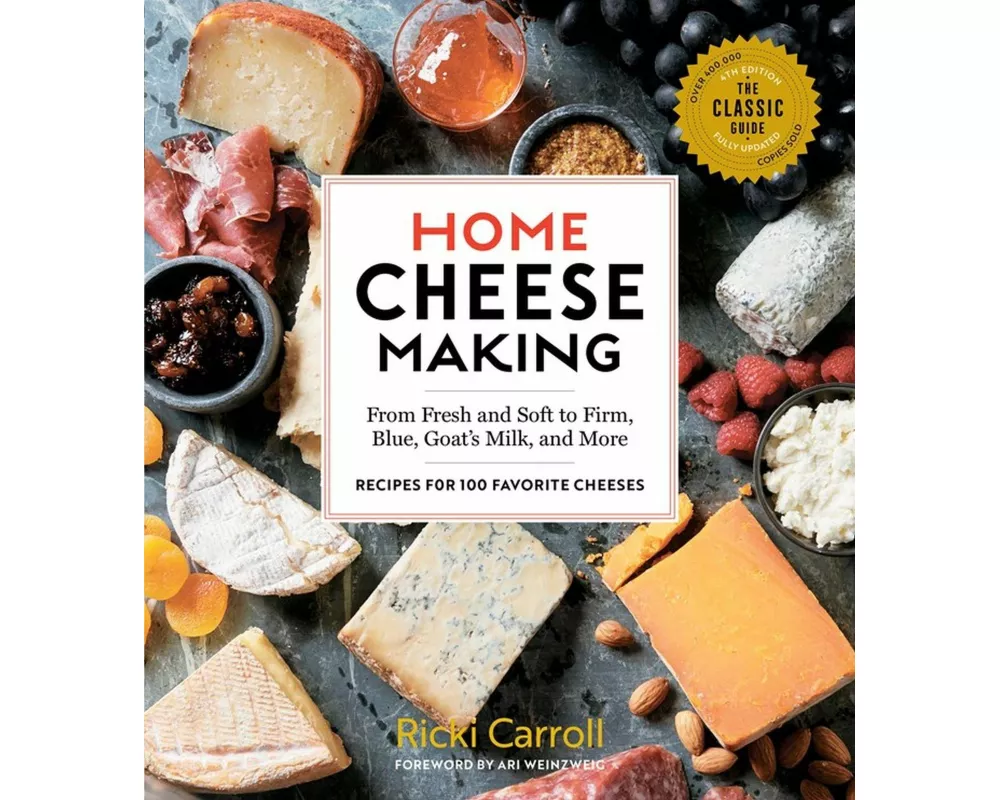 Home Cheese Making, 4th Edition