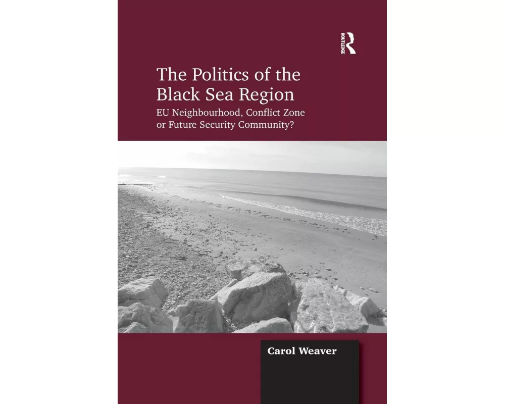 The Politics of the Black Sea Region