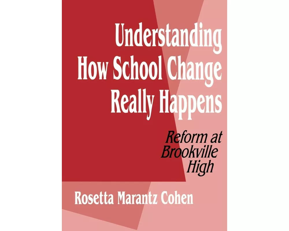 Understanding How School Change Really Happens