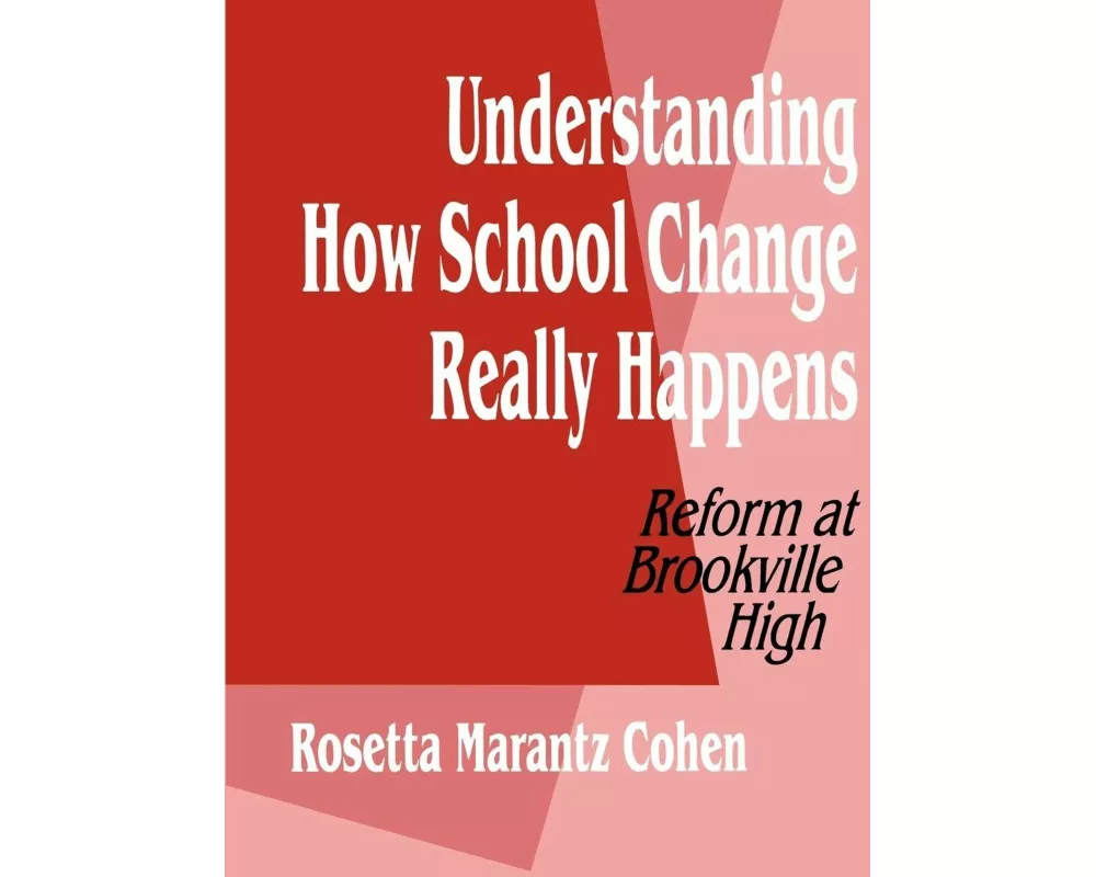 Understanding How School Change Really Happens