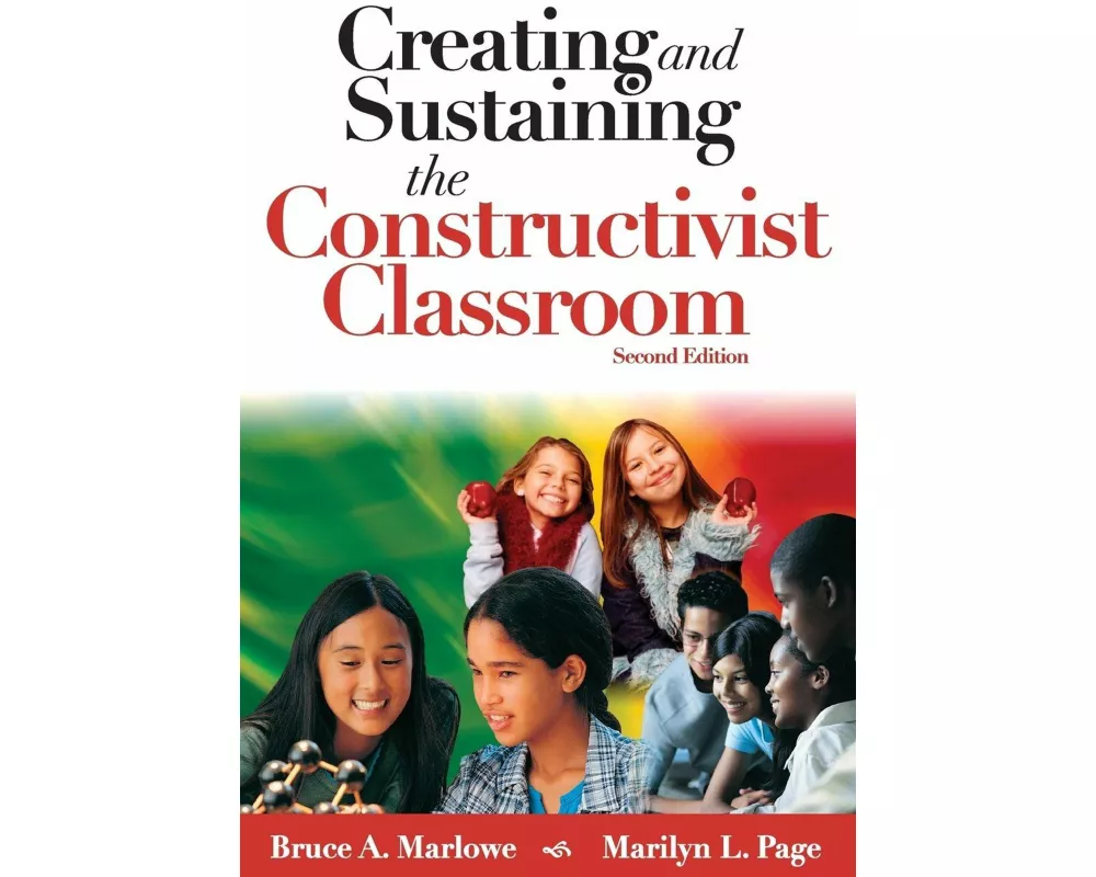Creating and Sustaining the Constructivist Classroom