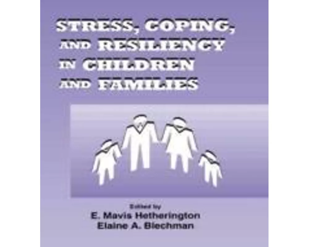 Stress, Coping, and Resiliency in Children and Families