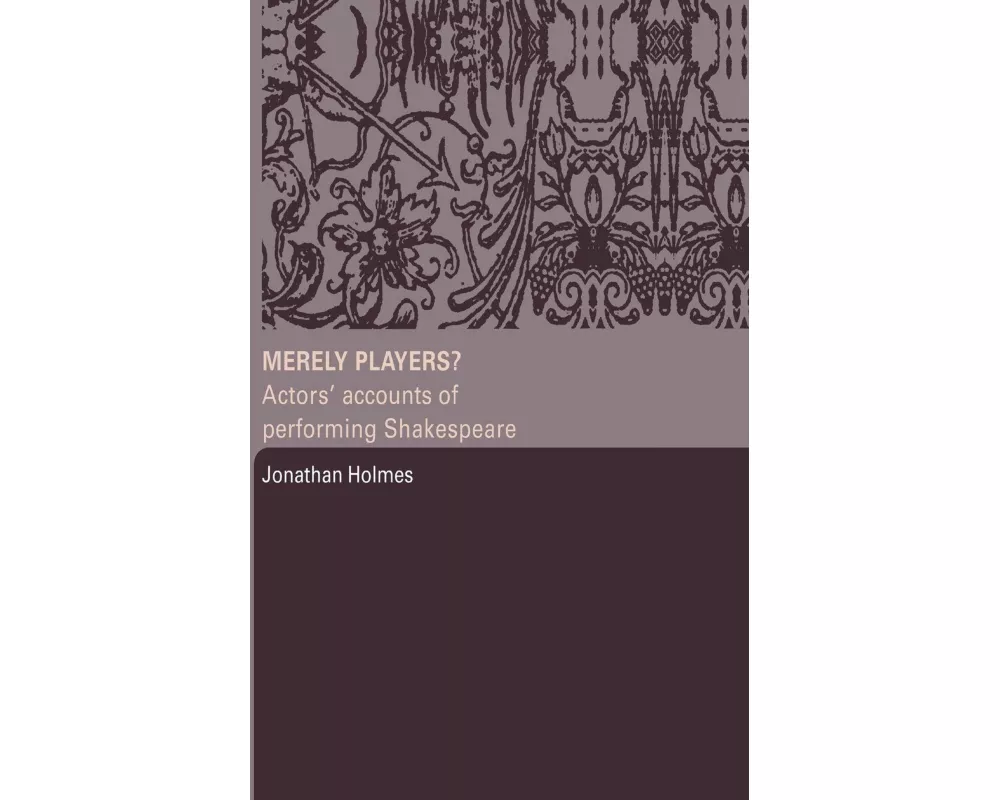Merely Players?