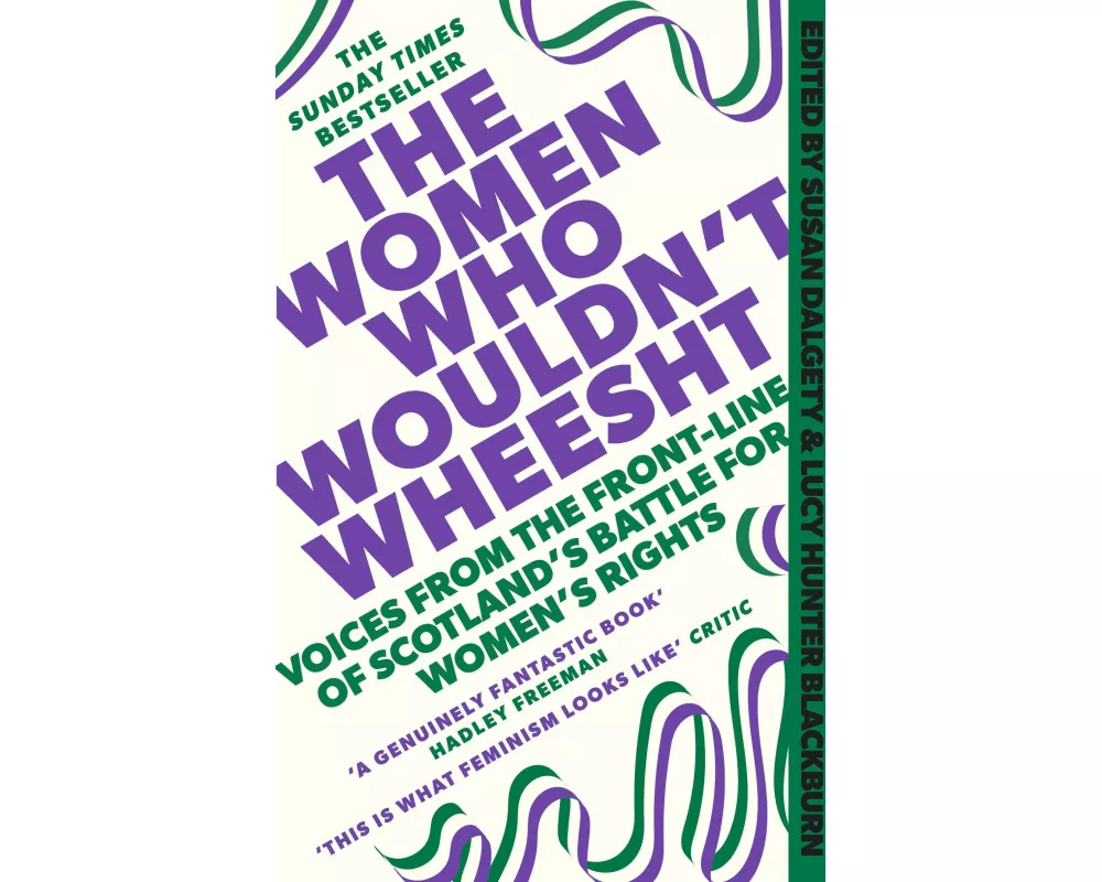 The Women Who Wouldn't Wheesht