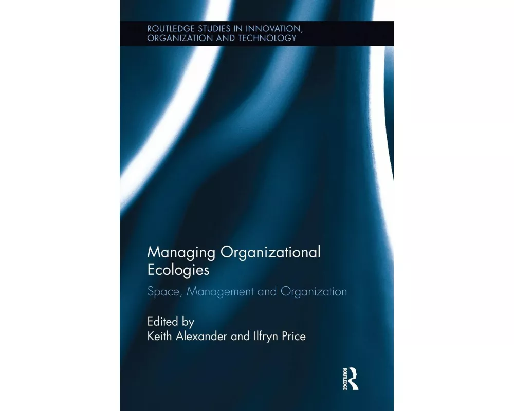 Managing Organizational Ecologies