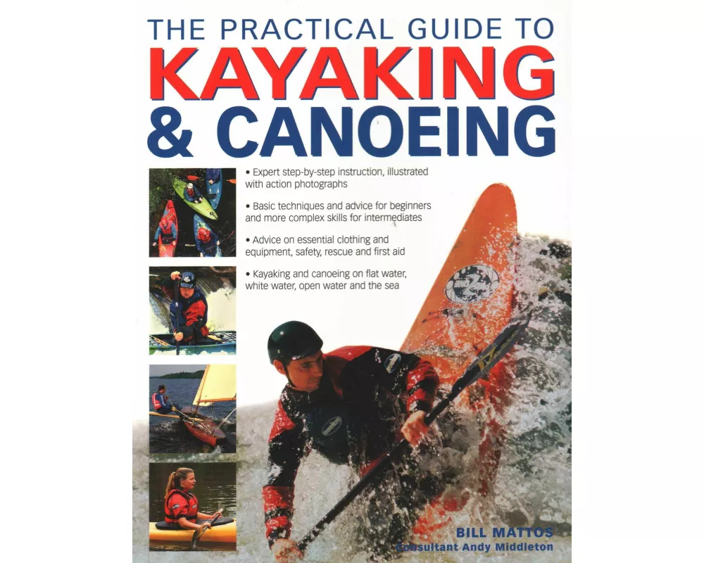 The Practical Guide to Kayaking and Canoeing