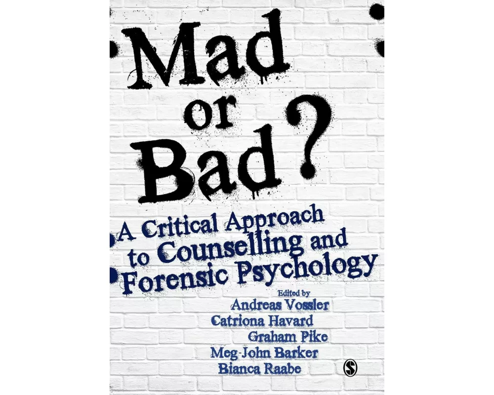 Mad or Bad?: A Critical Approach to Counselling and Forensic Psychology