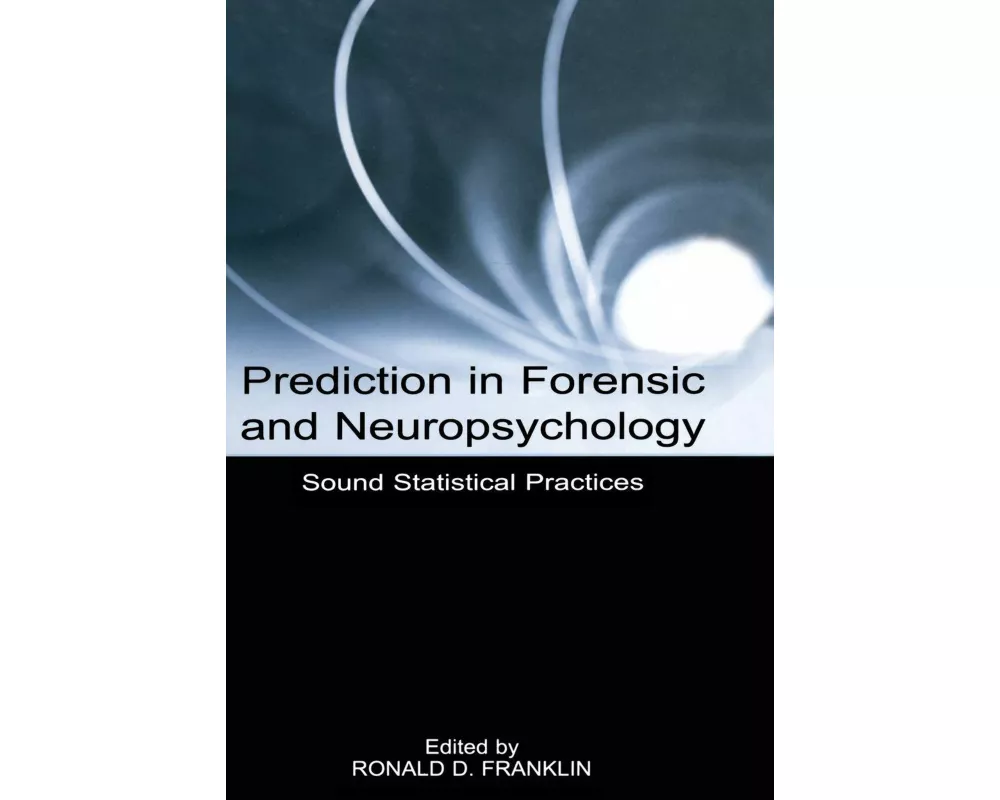 Prediction in Forensic and Neuropsychology