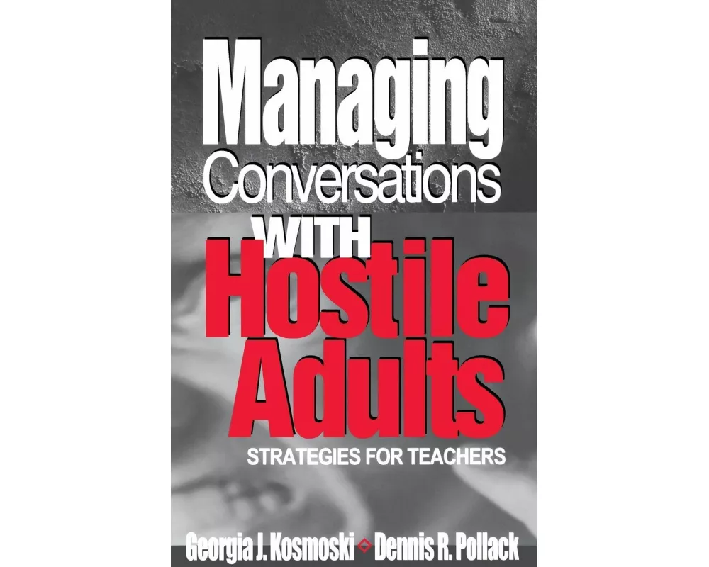 Managing Conversations With Hostile Adults