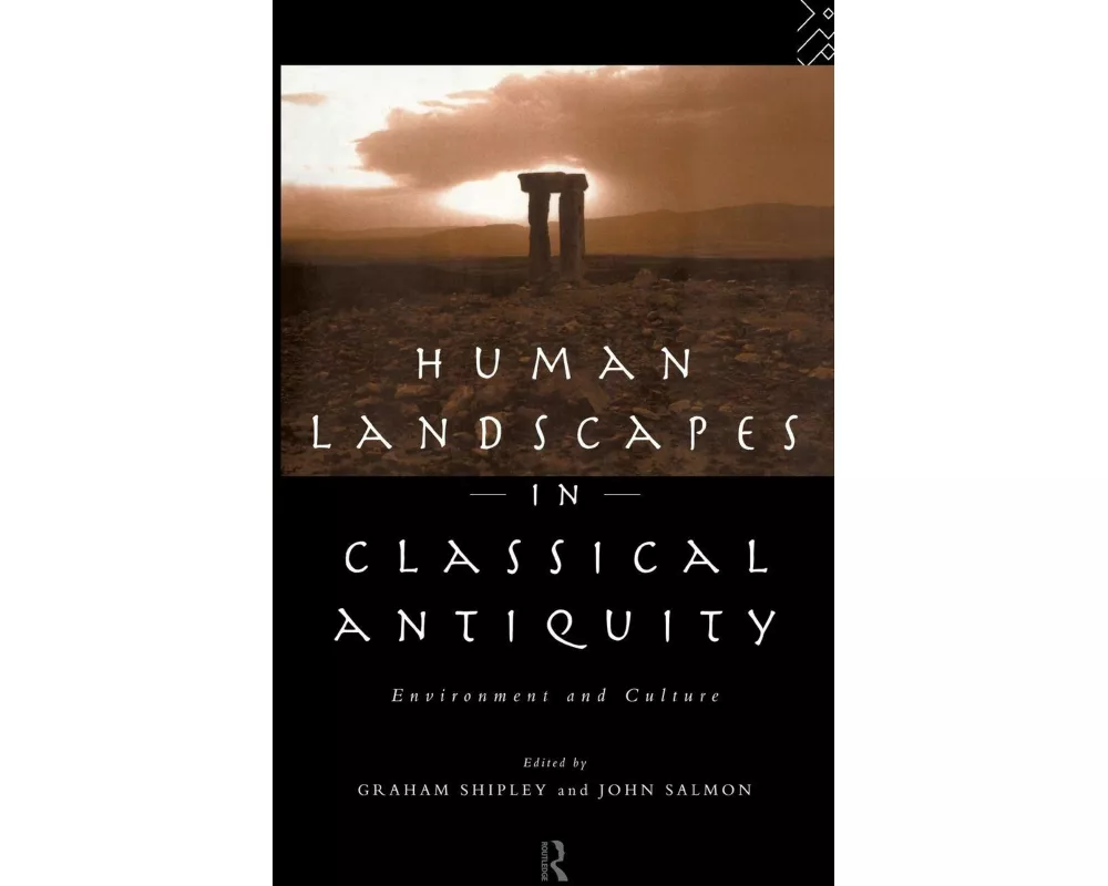 Human Landscapes in Classical Antiquity