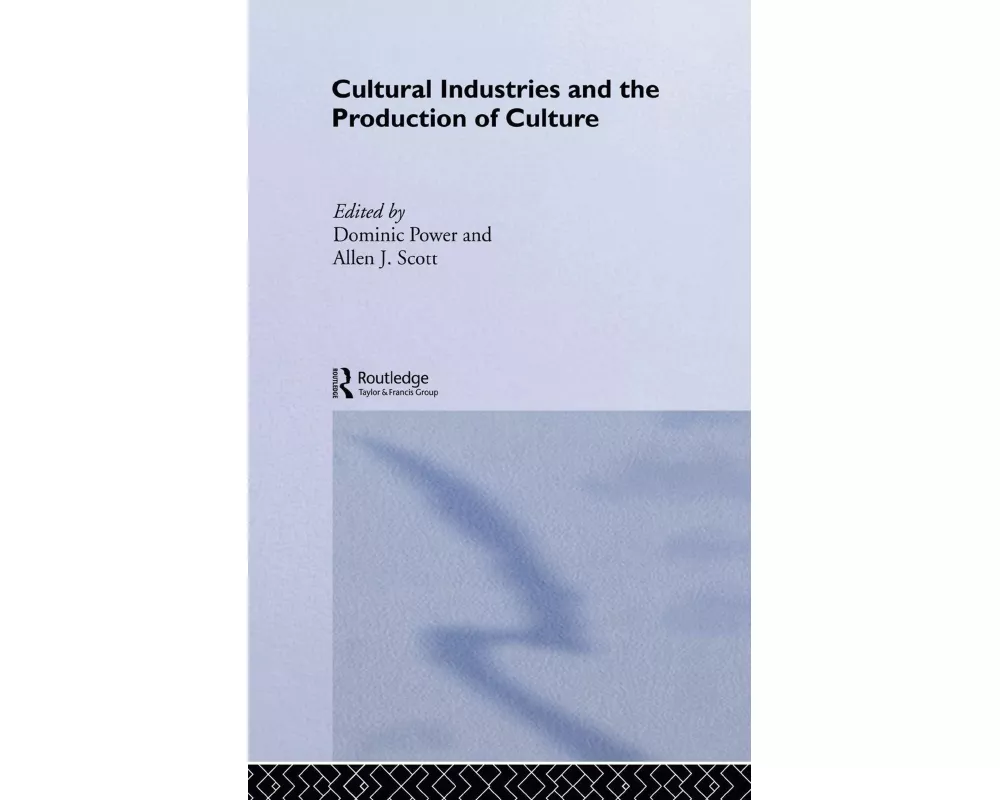 Cultural Industries and the Production of Culture