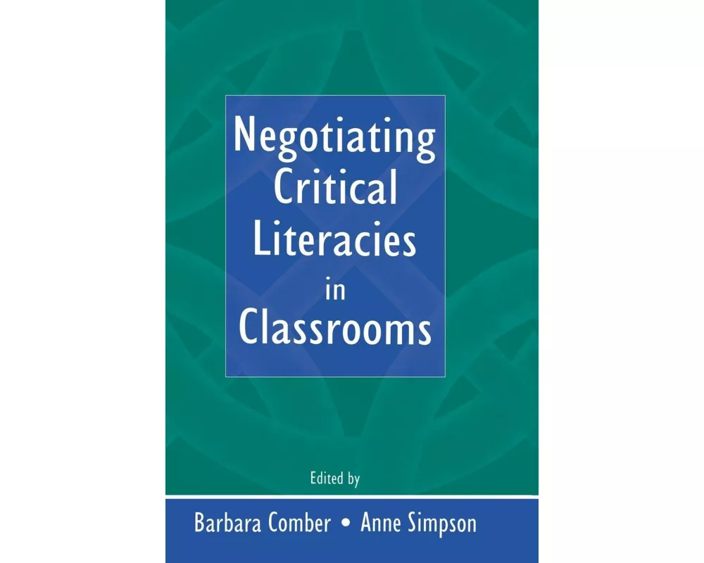 Negotiating Critical Literacies in Classrooms