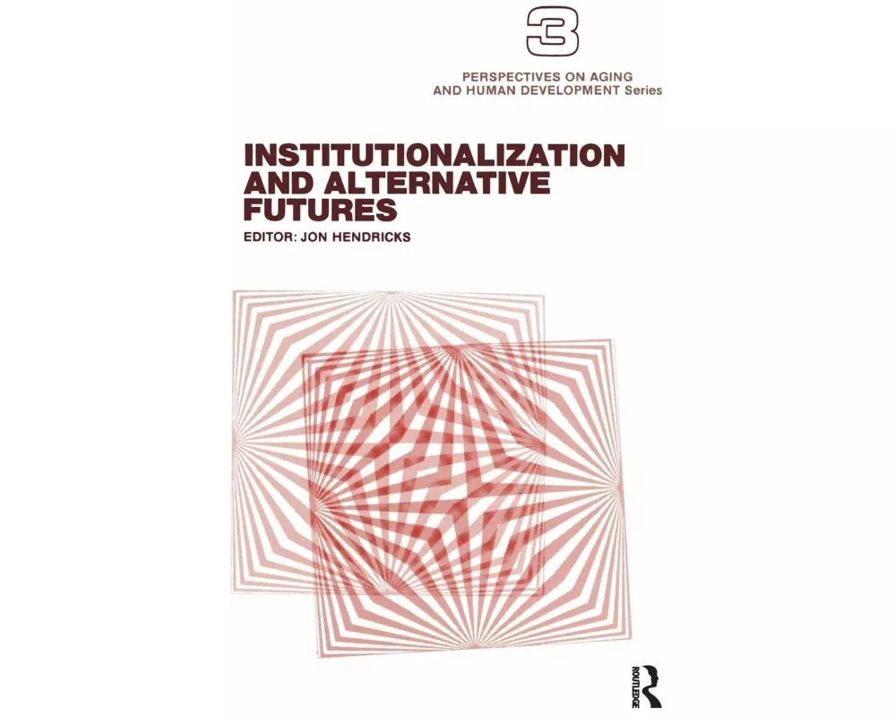 Institutionalization and Alternative Futures
