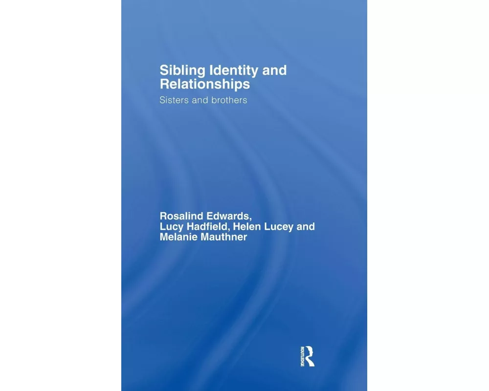 Sibling Identity and Relationships