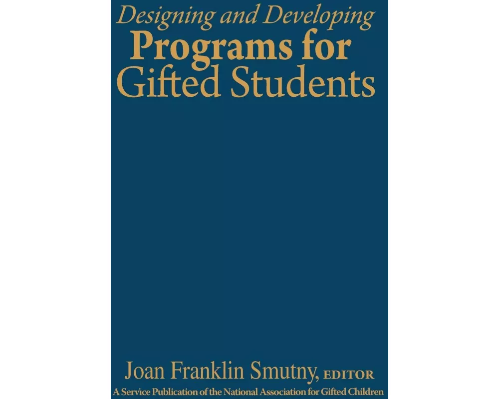 Designing and Developing Programs for Gifted Students