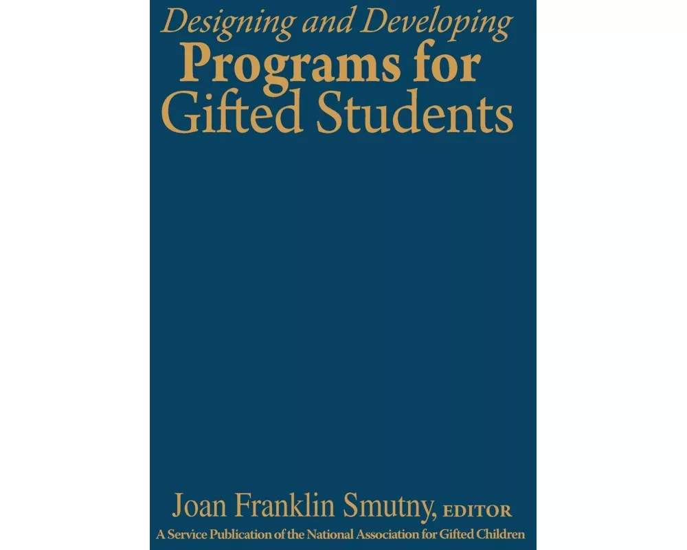 Designing and Developing Programs for Gifted Students