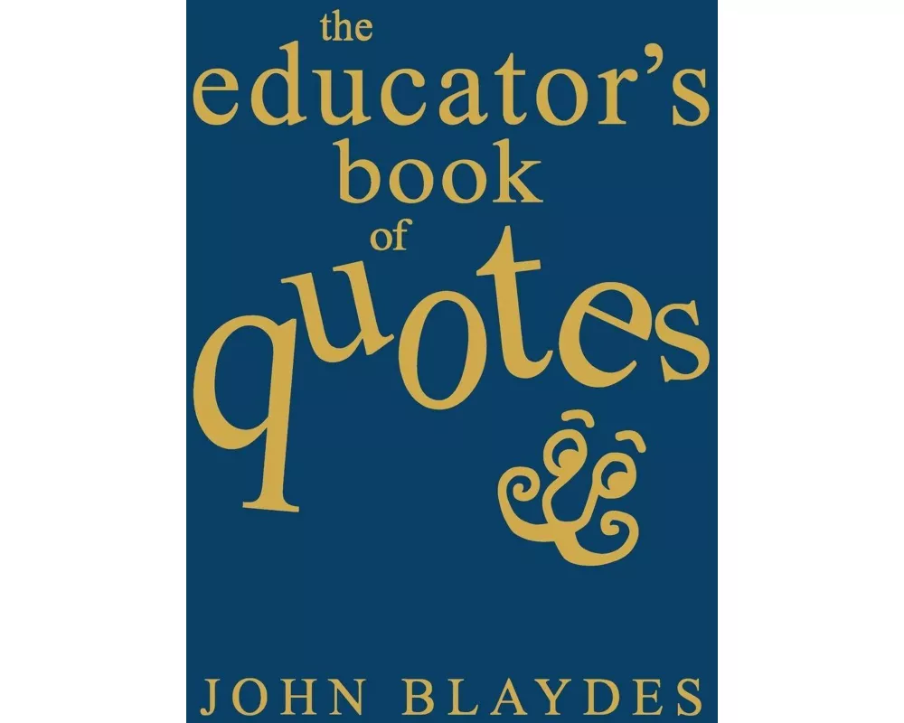 The Educator′s Book of Quotes