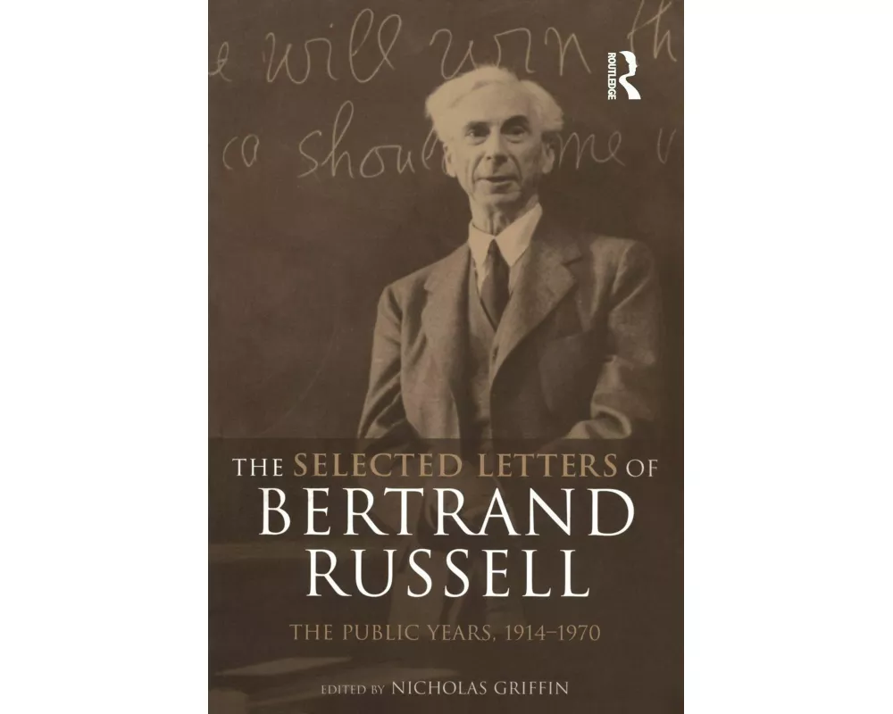 The Selected Letters of Bertrand Russell, Volume 2