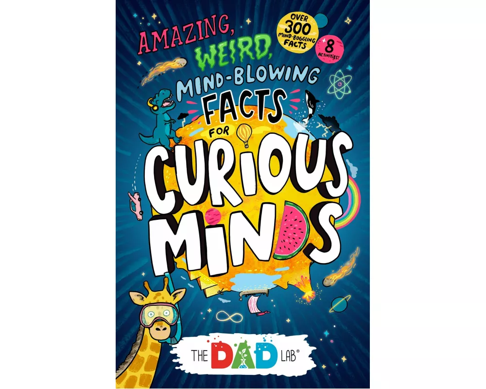 TheDadLab’s Amazing, Weird, Mind-blowing Facts for Curious Minds