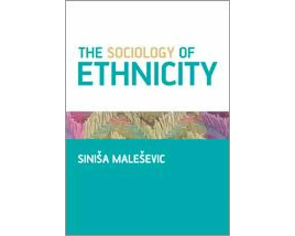 The Sociology of Ethnicity
