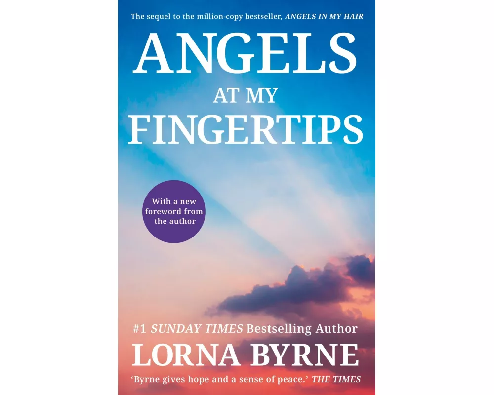 Angels at My Fingertips: The sequel to Angels in My Hair