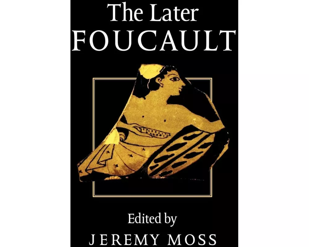 The Later Foucault