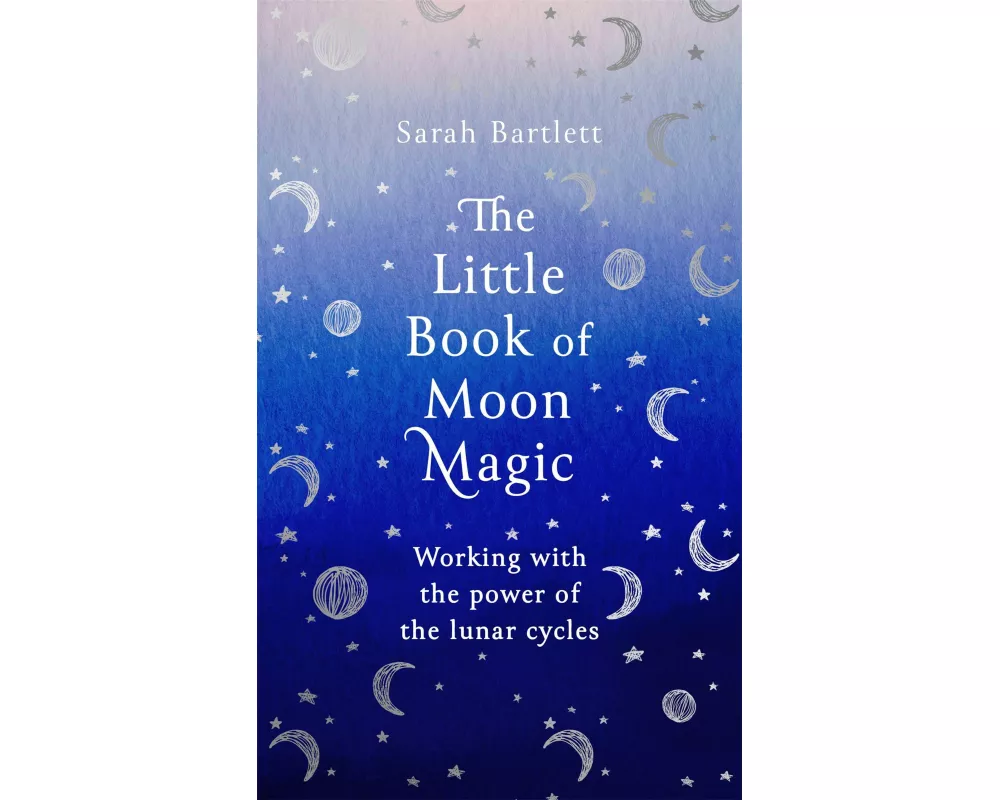 The Little Book of Moon Magic