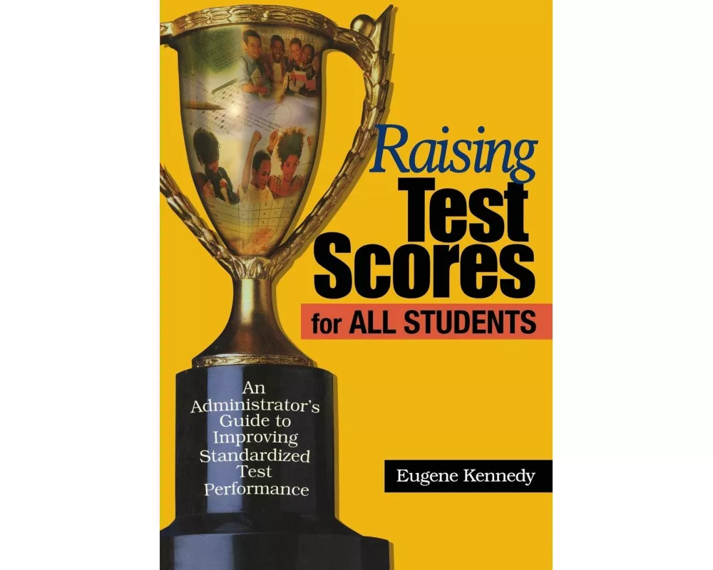 Raising Test Scores for All Students