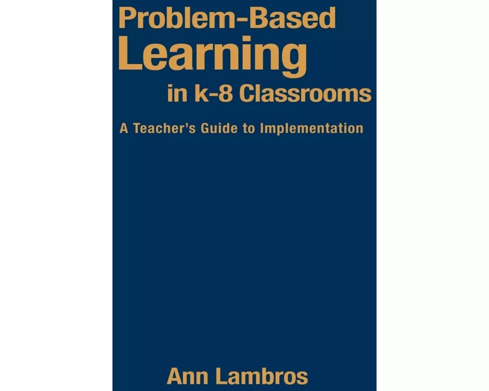 Problem-Based Learning in K-8 Classrooms