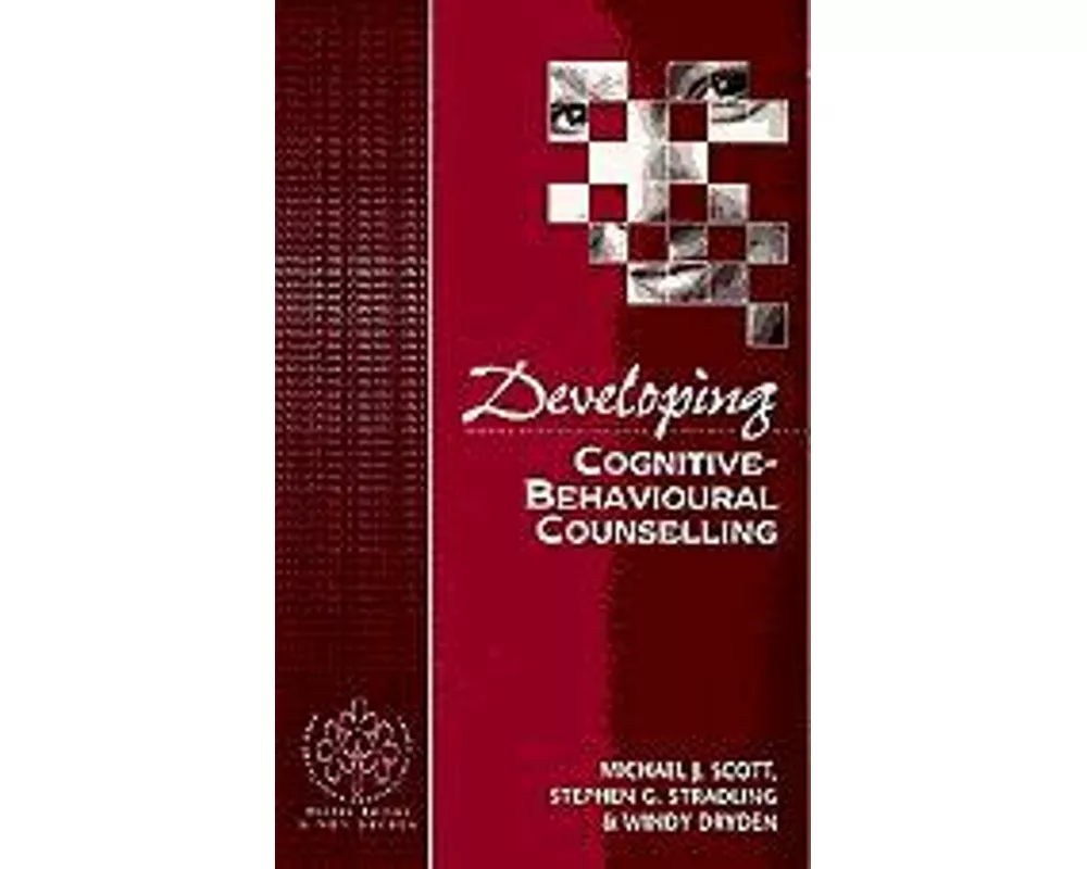 Developing Cognitive-Behavioural Counselling