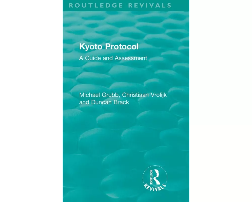 Routledge Revivals: Kyoto Protocol (1999)