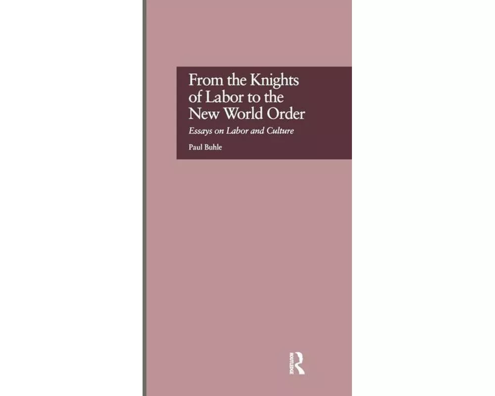 From the Knights of Labor to the New World Order