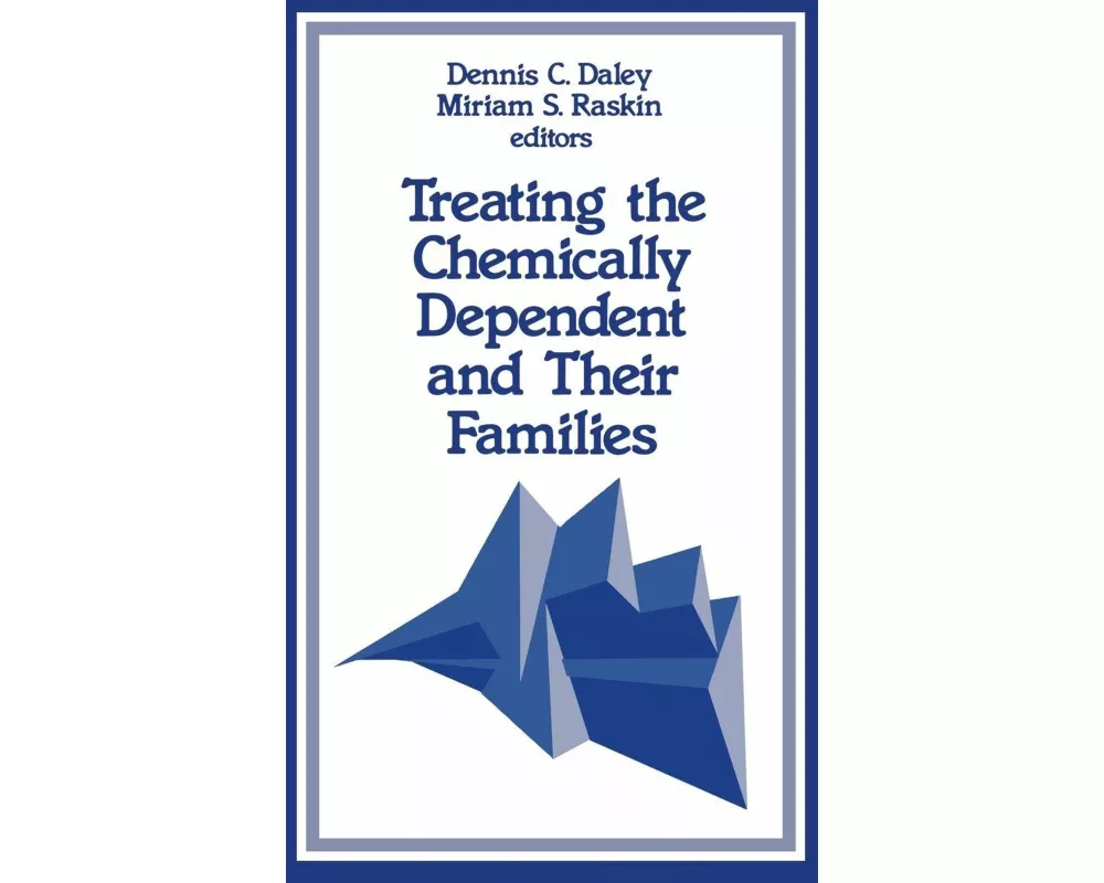 Treating the Chemically Dependent and Their Families