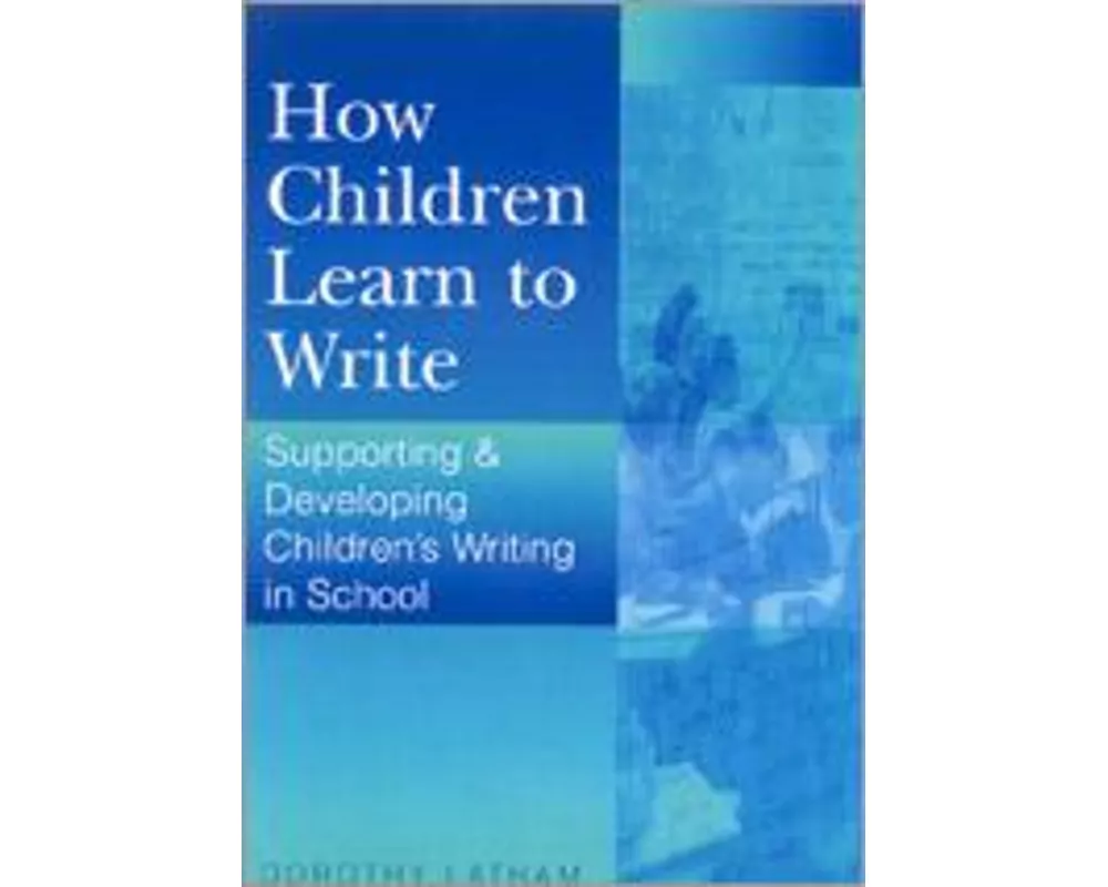How Children Learn to Write