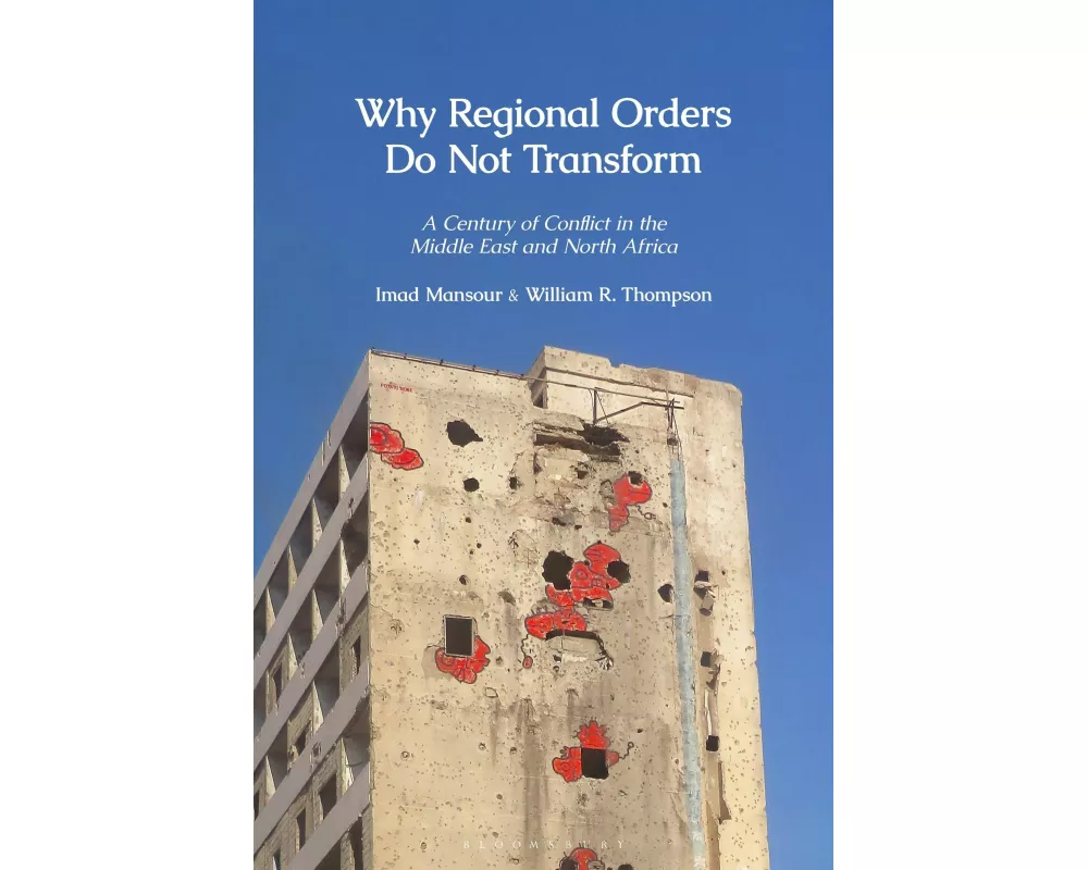 Why Regional Orders Do Not Transform