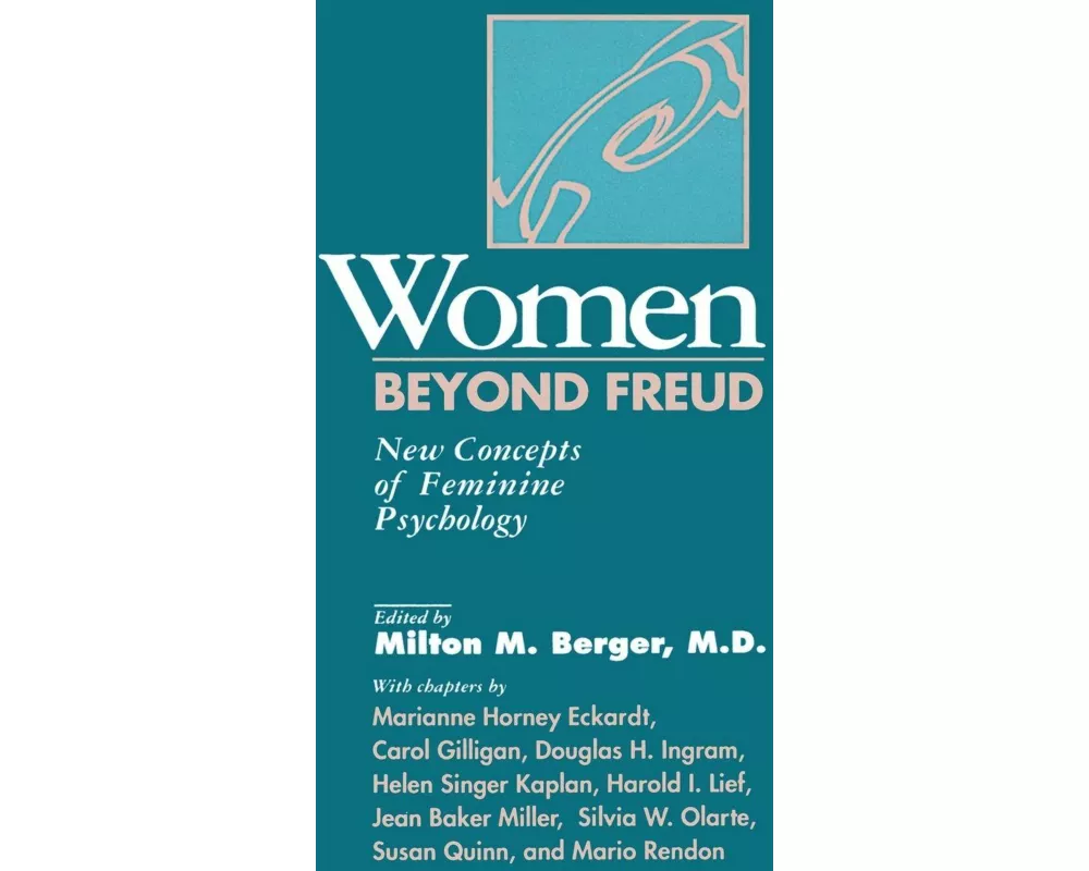 Women Beyond Freud: New Concepts Of Feminine Psychology