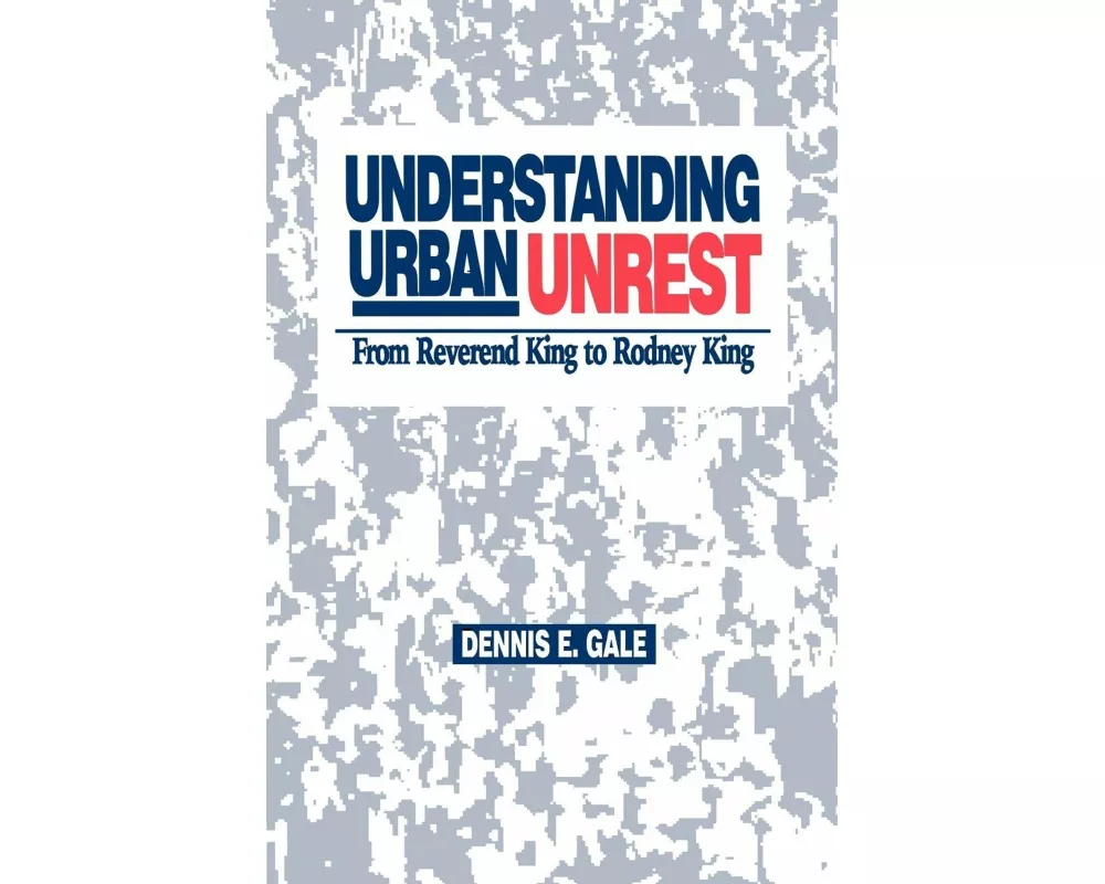 Understanding Urban Unrest