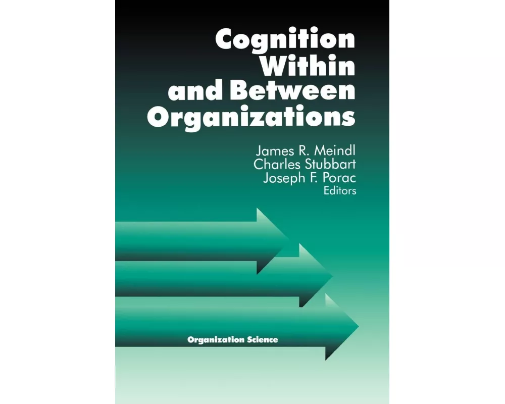 Cognition Within and Between Organizations