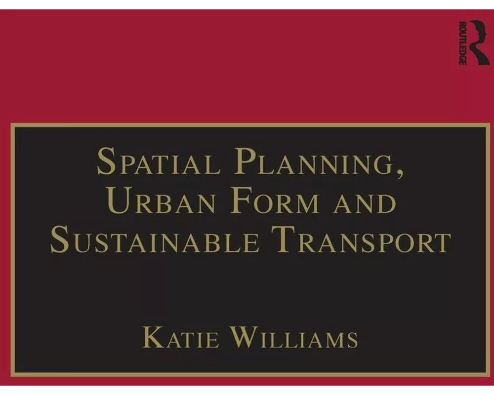 Spatial Planning, Urban Form and Sustainable Transport