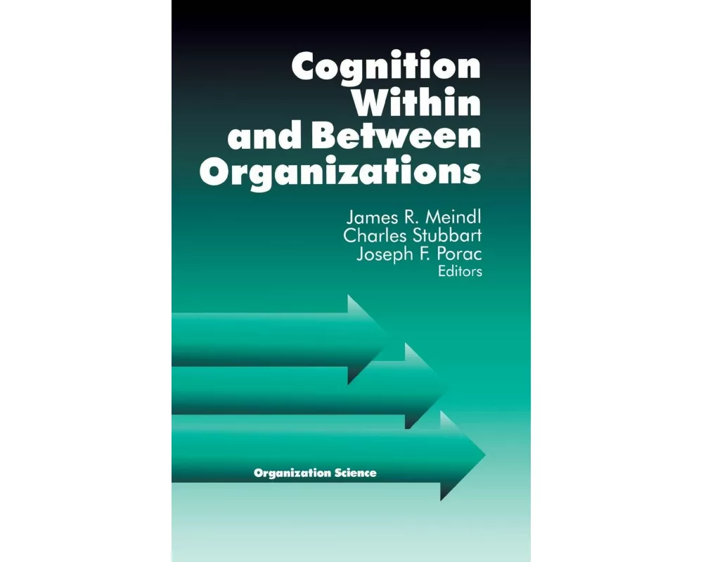 Cognition Within and Between Organizations