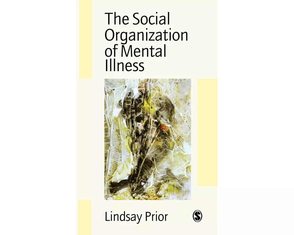 The Social Organization of Mental Illness